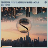 Tensteps & Spencer Newell with Karel & XoJani - Way To You