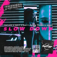 Poylow, EQRIC, Booty Leak, Veronica Bravo - Slow Down