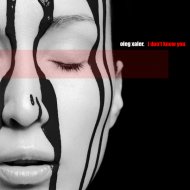 Oleg Xaler - I Don\'t Know You