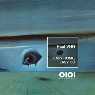 Paul VHR - Easy Come, Easy Go
