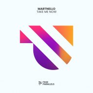 Martnello - Take Me Now