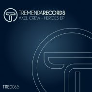 Axel Crew - Heroes
