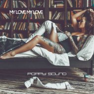 Poppy Sound - My Love, My Love