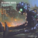 BetaHouse Mafia - Checkmate (Extended Mix)