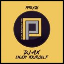 DJ AX - Enjoy yourself (Original Mix)
