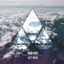 Rob Vice - Get High