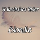 Kalachakra Rider - Blondie (Original Mix)