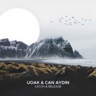 UOAK, Can Aydin - Catch & Release