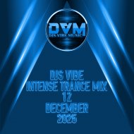 Djs Vibe - Intense Trance Mix 12 (December 2025)