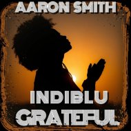 Aaron Smith & IndiBlu - Gratefu