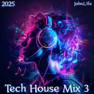 John.L1fe - Tech House Mix 3 (2025)
