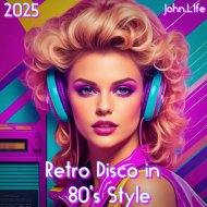 John.L1fe - Retro Disco in 80\'s Style (2025)