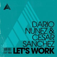 Dario Nunez, CESAR SANCHEZ - Let\'s Work