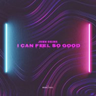 John Okins - I Can Feel So Good