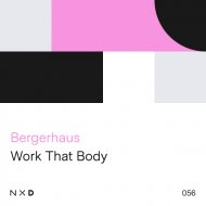 Bergerhaus - Work That Body