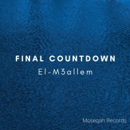 El-M3allem - Final CountDown