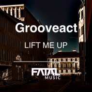 Grooveact - Lift Me Up