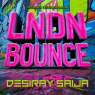 Desiray Saija - LNDN BOUNCE